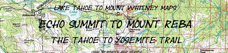 Banner: Map with Title, Tahoe to Whitney Maps, The Tahoe to Yosemite Trail, 30 minute USGS map series